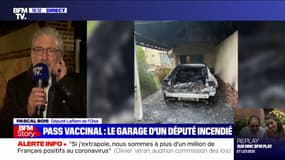 "Ce qui s'exprime sur la façade est la signature d'anti-vax": le garage du député LaREM Pascal Bois a été incendié la nuit dernière