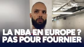 La NBA en Europe ? "La culture est plus forte que l'argent" juge Fournier