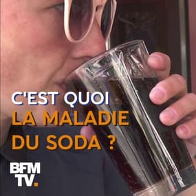 La maladie du soda, c’est quoi ?