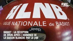 Basket : La déception de Brun après l'annonce de la saison blanche par la LNB