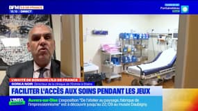 JO 2024: Gorka Noir, directeur de la clinique de l'Estrée à Stains, explique que des "vacataires" ont été engagés en renfort sur la période des Jeux