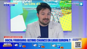 Le café des sports avec Samuel Prossimo : OGCN/Fribourg : l'ultime chance en Ligue Europa ce soir ?