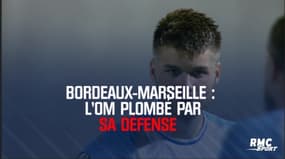 Bordeaux-Marseille : L’OM plombé par sa défense 