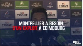 Champions Cup – Montpellier a besoin d’un exploit à Edimbourg 