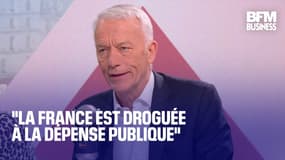  "La France est droguée à la dépense publique" 