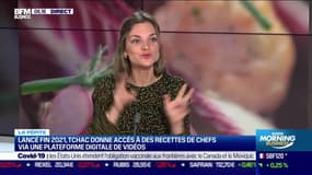La pépite : La pépite : Tchac donne accès à des recettes de chefs via une plateforme digitale de vidéos par Lorraine Goumot - 21/01