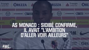 Monaco : Sidibé confirme, il avait "l'ambition d'aller voir ailleurs"