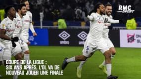 Coupe de la Ligue : Six ans après, l’OL va de nouveau jouer une finale