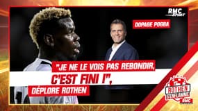 Dopage de Pogba : "Je ne le vois pas rebondir, c’est fini", déplore Rothen