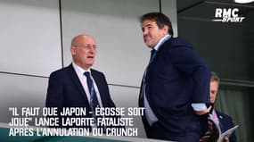"Il faut que Japon - Ecosse soit joué" lance Laporte fataliste sur l'annulation d'Angleterre - France