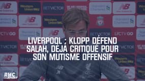 Liverpool : Klopp défend Salah, déjà critiqué pour son mutisme offensif