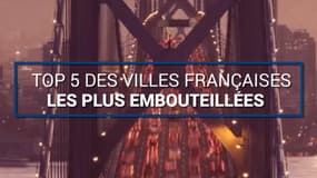 Le top 5 des villes les plus embouteillées de France