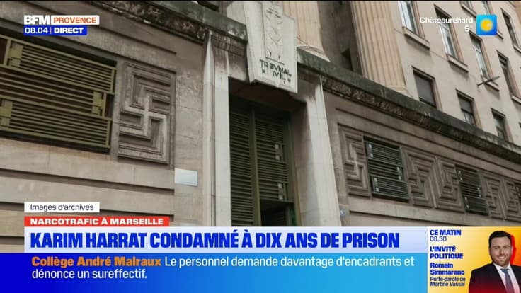 Narcotrafic à Marseille. Karim Harrat condamné à dix ans de prison 
