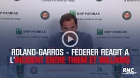 Roland-Garros - Roger Federer réagit à l'incident entre Dominic Thiem et Serena Williams