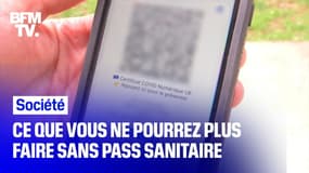 Ce que vous ne pourrez bientôt plus faire sans pass sanitaire