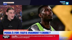 Virage Marseille: Paul Pogba à l'OM, rêve ou future réalité? 