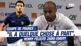 Équipe de France : Zaïre-Emery ? "On dirait qu'il a 400 matches de L1" encense Henry