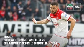 Reims : "Mercato terminé dans le sens des arrivées" selon le directeur général 