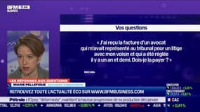 Les questions : "J'ai reçu la facture d'un avocat qui m'avait représenté au rtibunal pour un litige avec mon voisin et qui a été réglée il y a un an et démi. Dois-je la payer ?" - 20/10