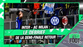  Inter (Q) 1-0 AC Milan : L'Inter en finale, le débrief de la demi-finale retour (After Foot)