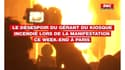 Le désespoir d'Alderic, gérant du kiosque incendié lors de la manifestation de ce week-end à Paris