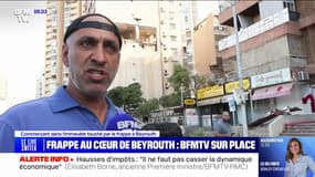 "Il y avait des gens dans la rue, des cadavres... C'était traumatisant": ce commerçant témoigne après la frappe israélienne en plein cœur de Beyrouth