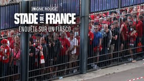 Ligne Rouge - Stade de France, enquête sur un fiasco