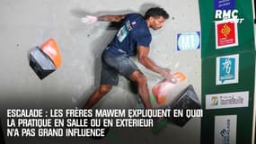Escalade : Les frères Mawem expliquent en quoi la pratique en salle ou en extérieur n'a pas grande influence