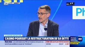 Le Grand entretien : Casino poursuit la restructuration de sa dette - 25/11