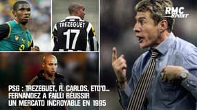 PSG: Trezeguet, Roberto Carlos, Blanc, Eto'o... Fernandez a failli réussir un mercato incroyable en 1995