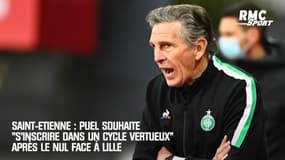 Saint-Etienne : Puel souhaite "s’inscrire dans un cycle vertueux" après le nul face à Lille