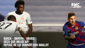 Barça - Bayern : Davies déçu que Messi ait refusé de lui donner son maillot