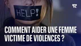 Comment venir en aide à une femme victime de violences ?