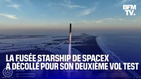 La fusée Starship de SpaceX a décollé pour son deuxième vol test 