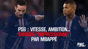 PSG : Vitesse, ambition... Sarabia "impressionné" par Mbappé