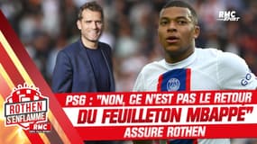 Contrat de Mbappé au PSG : "Il faut arrêter de faire des histoires où il n'y en a pas", estime Rothen