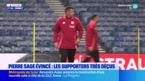 OL: les supporters déçus par le départ de Pierre Sage