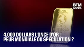  4.000 dollars l'once d'or : peur mondiale ou spéculation ? 