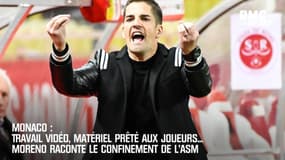 Monaco : Travail vidéo, matériel prêté aux joueurs... Moreno raconte le confinement de l'ASM
