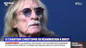Le chanteur Christophe "est actuellement hospitalisé en réanimation à Brest" a indiqué son épouse