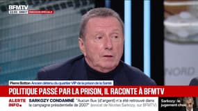 Condamnation de Nicolas Sarkozy: "Ce serait très injuste de le mettre à l'isolement", estime Pierre Botton, ancien détenu du quartier des vulnérables de la prison de la Santé