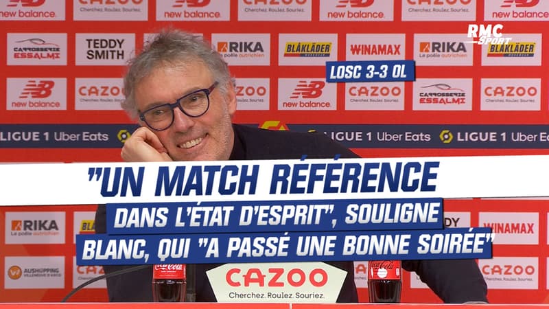 LOSC 3-3 OL : "Un match référence dans l’état d’esprit", souligne Blanc, qui "a passé une bonne soirée"