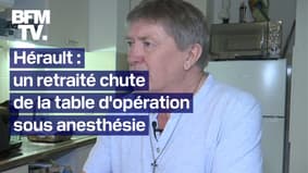 "J'apprends à mon réveil que je suis tombé de la table d'opération": ce retraité est tombé de manière "inexpliquée" durant son opération sous anesthésie