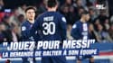 PSG 2-1 TFC : "Je demande de jouer pour Messi" assume Galtier