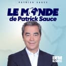 L'univers complet de Patrick Sauce du lundi 16 septembre