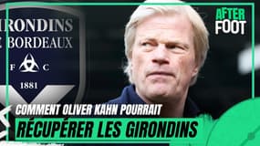 Bordeaux : Comment Oliver Kahn pourrait récupérer le club 