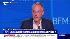 Sécurité des JO: "On a réussi à former le nombre d'agents nécessaires", se félicite Cédric Paulin (secrétaire général du Groupement des entreprises de sécurité"