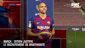Barça : Setien justifie le recrutement de Braithwaite