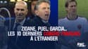 Zidane, Puel, Garcia... Les 10 derniers coachs français à l'étranger