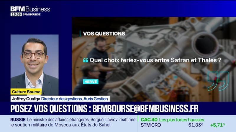 Culture Bourse : "Quel choix feriez-vous entre Safran et Thales ?", par Julie Cohen-Heurton - 09/07